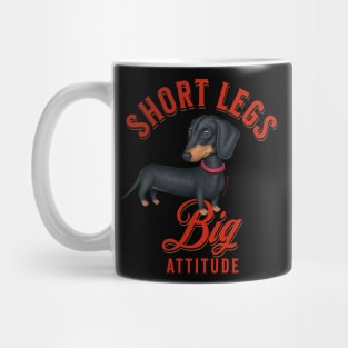 Dachshund-Short Legs, Big attitude Mug